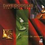 Tiny Bell Trio: Live In Europe